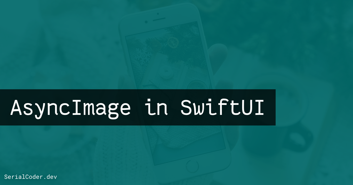 AsyncImage in SwiftUI