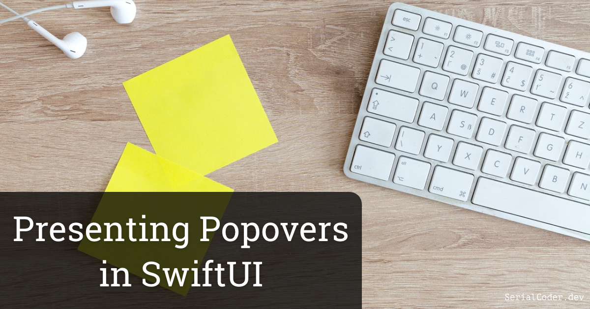 Presenting Popovers in SwiftUI