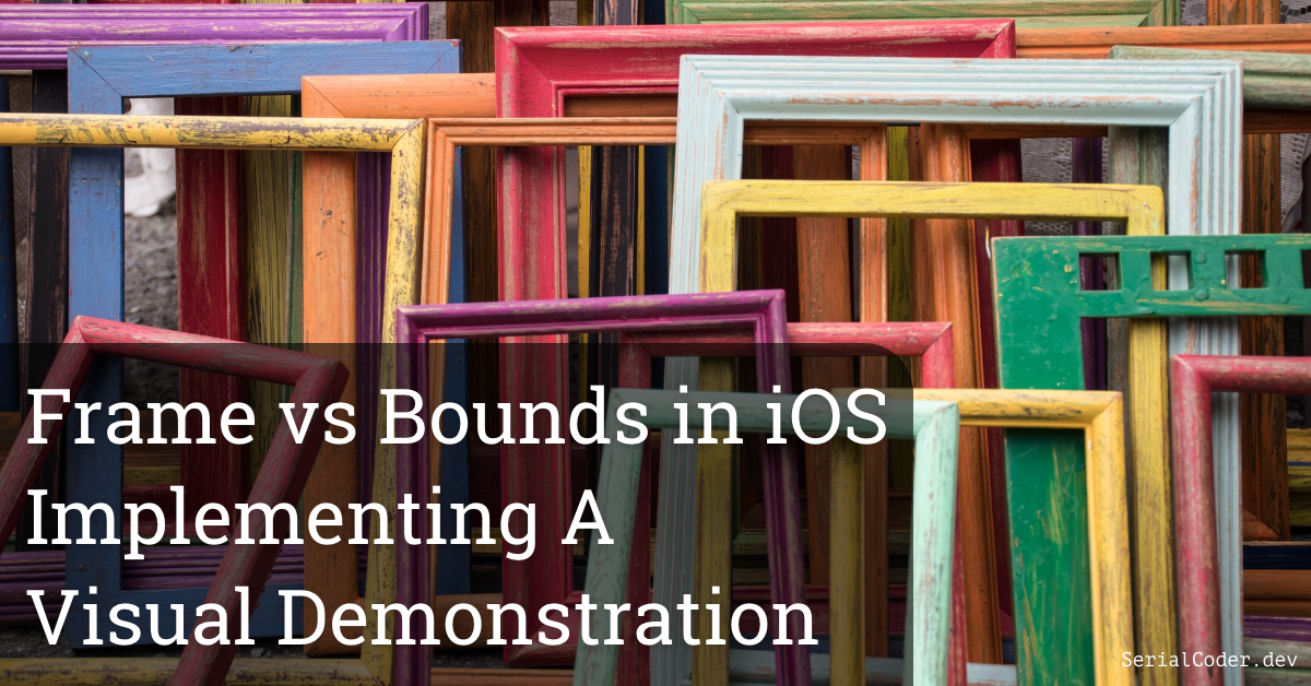 Frame vs Bounds in iOS: Implementing A Visual Demonstration