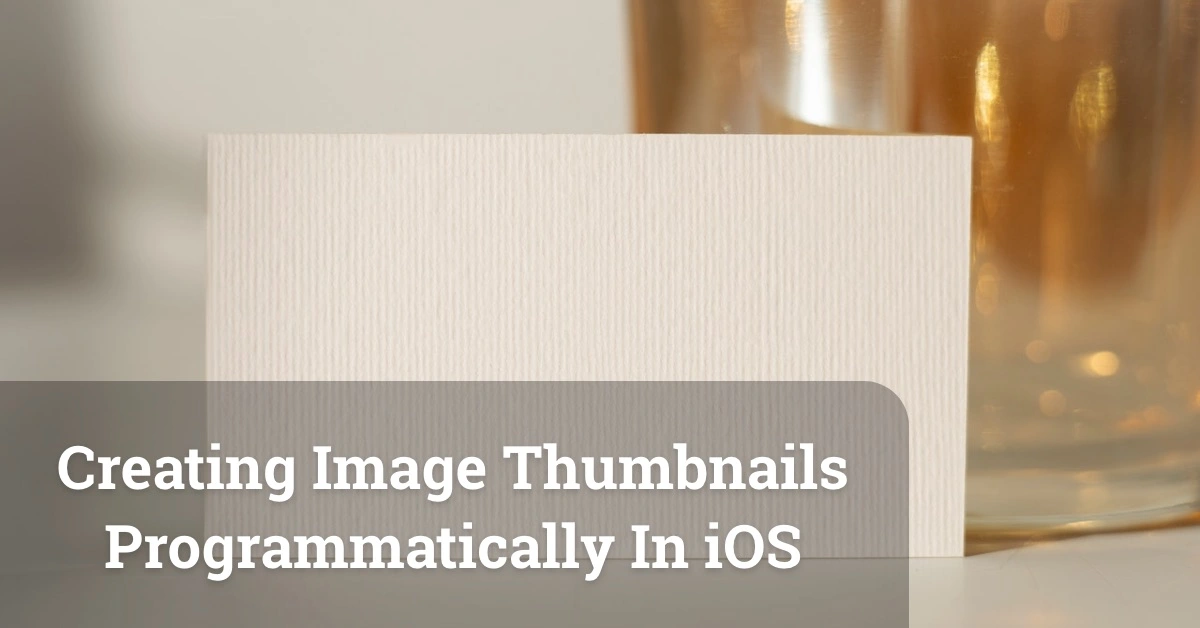 Creating Image Thumbnails Programmatically In iOS