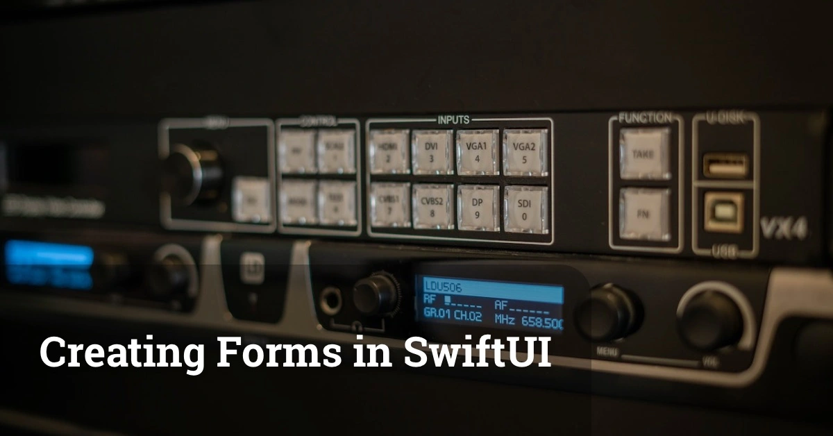 Creating Forms in SwiftUI