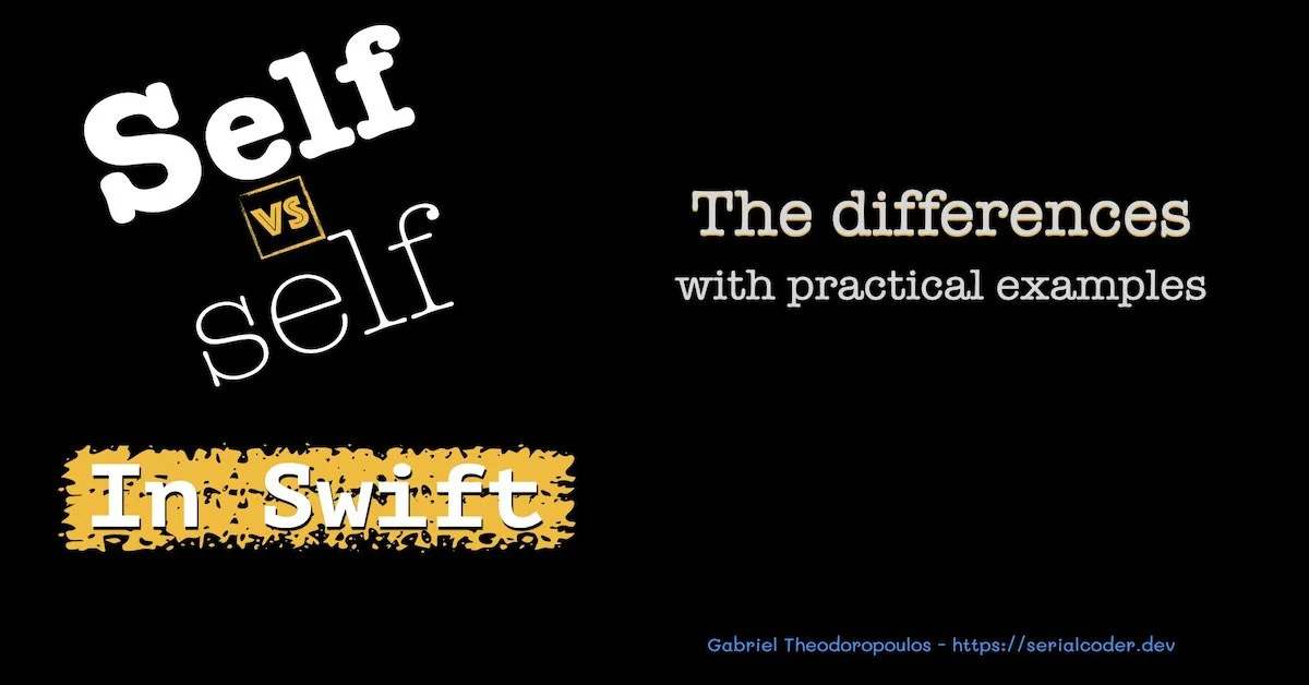 Self vs self in Swift – Find out the differences with practical examples